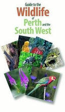 Load image into Gallery viewer, Guide to the Wildlife of Perth and Australia's South West